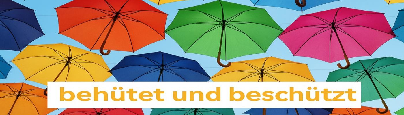 Bild zum Jahresmotto "behütet und beschützt"
